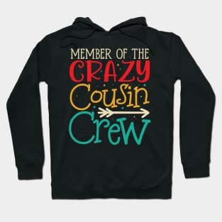 Member of the Crazy Cousin Crew Hoodie